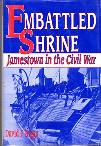 Stock image for Embattled Shrine: Jamestown in the Civil War for sale by Wonder Book