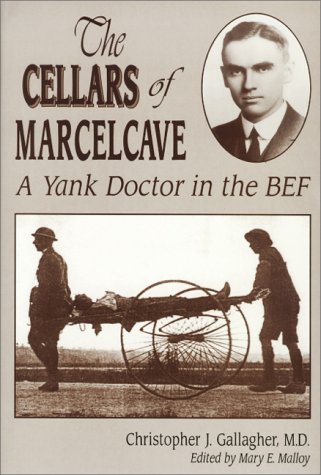 Beispielbild fr Cellars of Marcelcave: A Yank Doctor in the BEF zum Verkauf von HPB-Emerald