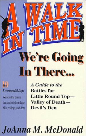 Imagen de archivo de We're Going in There.: A Guide to the Battles for Little Round Top-Valley of Death-Devil's Den (The Walk in Time Series) a la venta por Wonder Book
