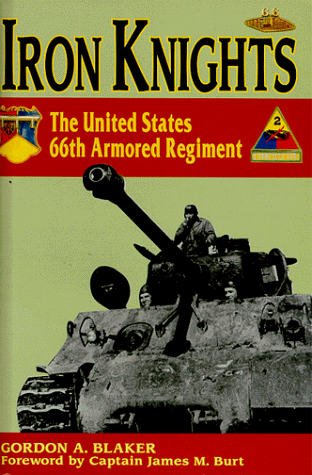 Stock image for Iron Knights: The United States 66th Armored Regimant for sale by Copper Dragon Books