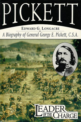 Stock image for Pickett Leader of the Charge: A Biography of General George E. Pickett, C.S.A for sale by SecondSale