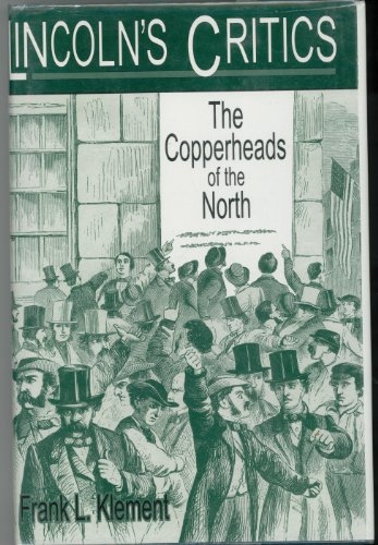 9781572491281: Lincoln's Critics: The Copperheads of the North