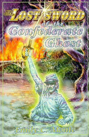 Stock image for The Lost Sword of the Confederate Ghost: A Mystery in Two Centuries for sale by Wonder Book