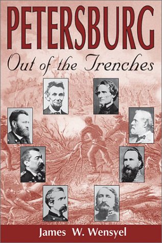 Imagen de archivo de Petersburg: Out of the Trenches a la venta por Avalon Books