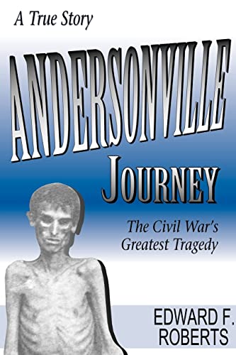 9781572491809: Andersonville Journey: The Civil War's Greatest Tragedy