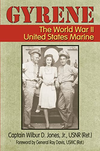 Gyrene: The World War II United States Marine (9781572492240) by Jones Jr., Wilbur D
