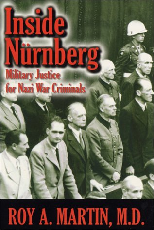 Stock image for Inside Nurnberg: Military Justice for Nazi War Criminals for sale by Front Cover Books