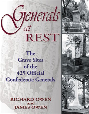 Stock image for Generals at Rest: The Grave Sites of the 425 Official Confederate Generals for sale by 3rd St. Books