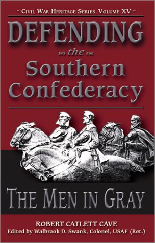 9781572492615: Defending the Southern Confederacy: The Men in Gary