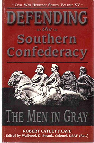 9781572492615: Defending the Southern Confederacy: The Men in Gary