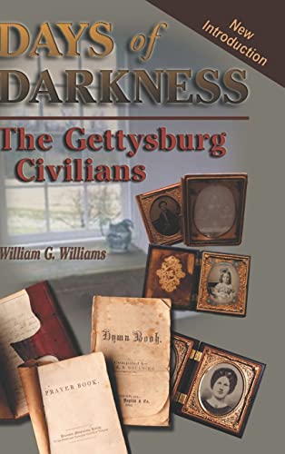 Stock image for Days of Darkness: The Gettysburg Civilians for sale by Jay W. Nelson, Bookseller, IOBA