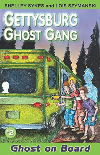 Stock image for Ghost on Board: Gettysburg Ghost Gang #2 (Gettysburg Ghost Gang (Paperback)) for sale by Wonder Book