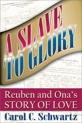 Beispielbild fr A Slave to Glory: Reuben and Ona's Story of Love zum Verkauf von Wonder Book