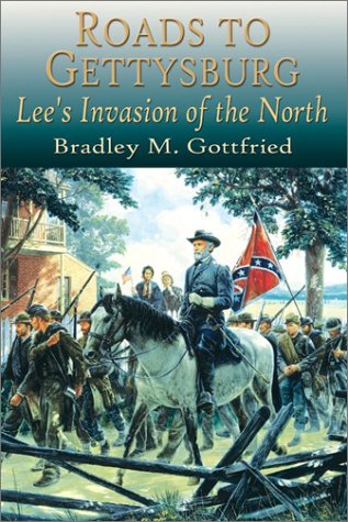 Beispielbild fr Roads to Gettysburg: Lee's Invasion of the North, 1863 zum Verkauf von Booklover's Treasures