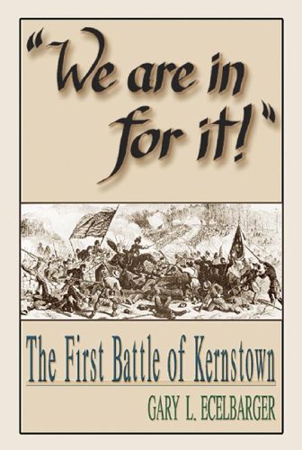 9781572492950: We Are in for It!": The First Battle of Kernstown March 23, 1862