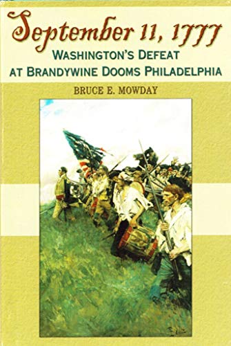 9781572493285: September 11, 1777: Washington's Defeat at Brandywine Dooms Philadelphia