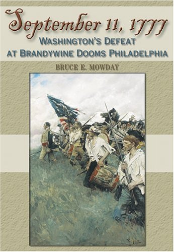 9781572493421: September 11, 1777: Washington's Defeat at Brandywine Dooms Philadelphia