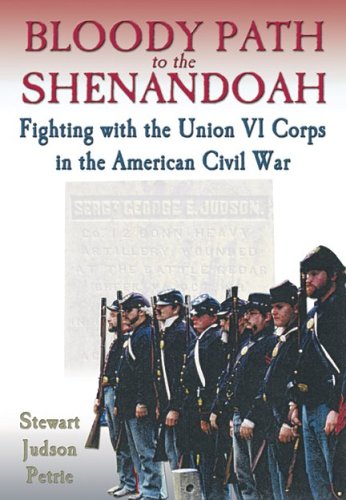 9781572493575: Bloody Path to the Shenandoah: Fighting with the Union VI Corps in the American Civil War