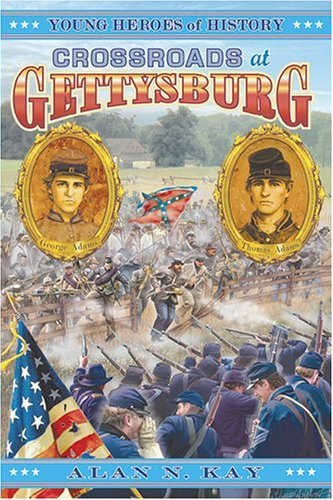 Stock image for Crossroads at Gettysburg (Young Heroes of History) for sale by SecondSale