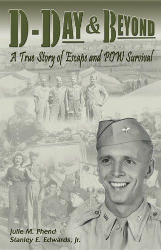 Stock image for D-day And Beyond: A True Story Of Escape And Pow Survival for sale by SecondSale