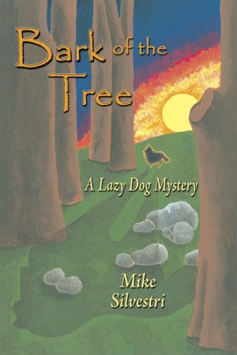 Imagen de archivo de Bark Of The Tree: A Lazy Dog Mystery a la venta por Wonder Book