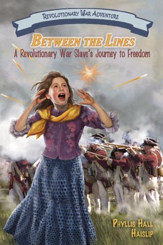Beispielbild fr Between the Lines : A Revolutionary War Slave's Journey to Freedom zum Verkauf von Better World Books