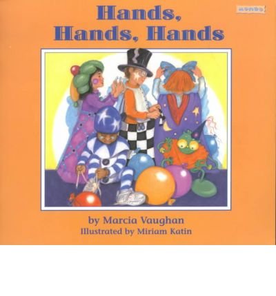 Hands, Hands, Hands (9781572550162) by Vaughan, Marcia K.