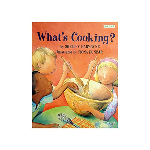 What's Cooking (9781572551220) by Fiona-dunbar-shelley-harwayne; Fiona Dunbar