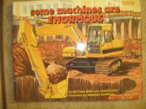 Some machines are enormous (9781572551442) by Bird, Bettina