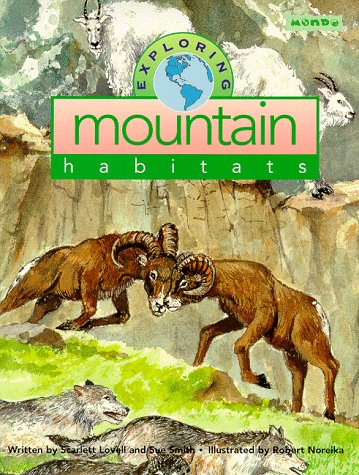 Exploring Mountain Habitats (Mondo's Exploring Series) (9781572551640) by Scarlett Lovell; Sue Smith