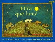 9781572555105: Mira Que Luna! / Look at the Moon