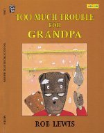 9781572555518: Too Much Trouble for Grandpa (Mondo Chapter Books)
