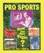 Stock image for Pro Sports : How Did They Begin? for sale by Better World Books