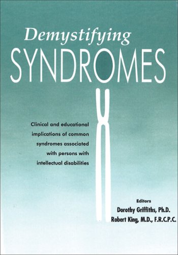 Beispielbild fr Demystifying Syndromes : Clinical and Educational Implications of Common Syndromes Associated with Persons with Intellectual Disabilities zum Verkauf von Better World Books