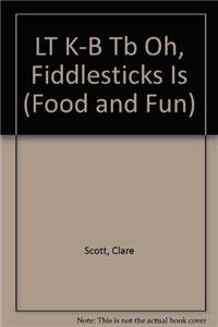 Oh, fiddlesticks! (Literacy tree) (9781572571747) by Scott, Clare