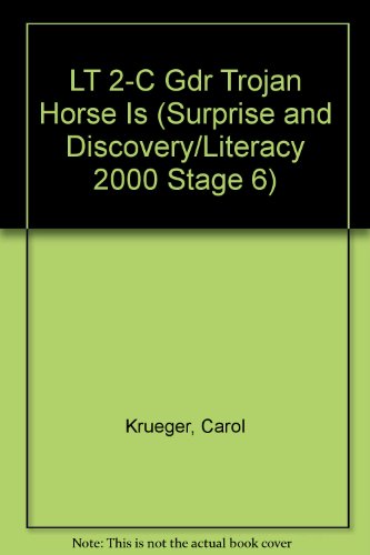 9781572573833: LT 2-C Gdr Trojan Horse Is (Surprise and Discovery/Literacy 2000 Stage 6)