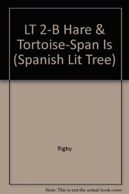 9781572575684: LT 2-B Hare & Tortoise-Span Is (Spanish Lit Tree) (Spanish Edition)