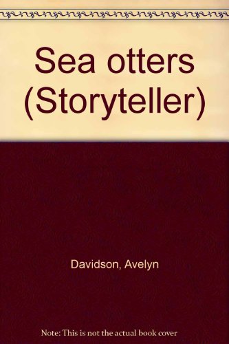 Sea Otters (STORYTELLERS) (9781572579781) by Wilde, Buck