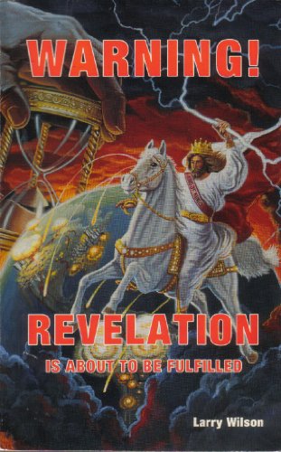 Imagen de archivo de Warning, Revelation is about to be fulfilled a la venta por Decluttr