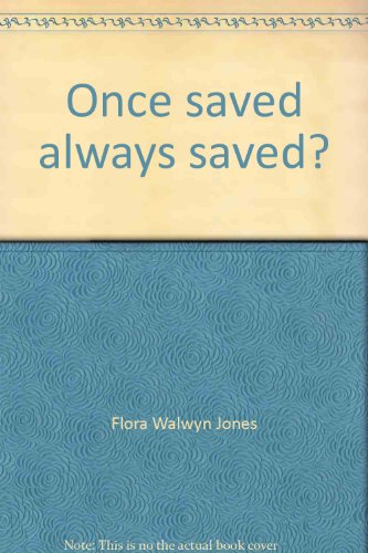Stock image for Once saved always saved?: With guidelines for salvation for sale by ThriftBooks-Dallas