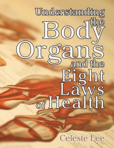 Stock image for Understanding the Body Organs & The Eight Laws of Health for sale by Books Unplugged