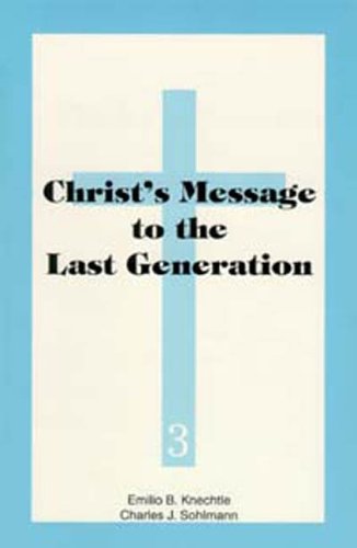 Beispielbild fr Christ's Message to the Last Generation (Adventist Laymen's League Crusade for Christ Bible study guides) zum Verkauf von Wizard Books