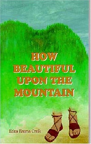 Stock image for How Beautiful upon the Mountain for sale by Great Books&Cafe @ The Williamsford Mill