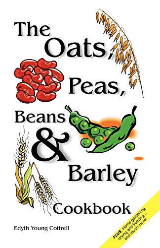 Beispielbild fr Oats, Peas, Beans & Barley Cookbook zum Verkauf von Russell Books