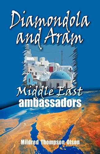 Stock image for Diamondola and Aram: Middle East Ambassadors for sale by SecondSale