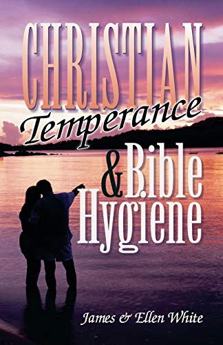 Beispielbild fr Christian Temperance and Bible Hygiene zum Verkauf von Chiron Media