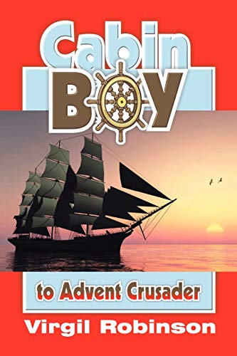 Stock image for Cabin Boy to Advent Crusader for sale by Once Upon A Time Books