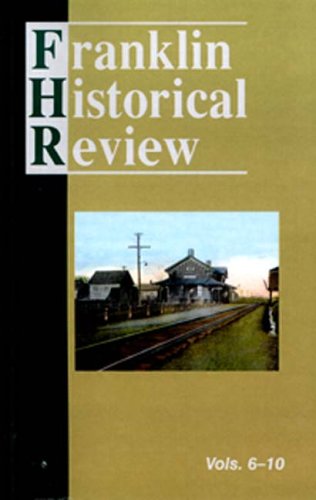 Stock image for Franklin Historical Review, Vol. 6-10 for sale by Majestic Books