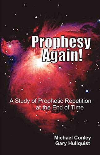 Prophesy Again! (9781572584426) by Conley, Michael; Hullquist, Gary