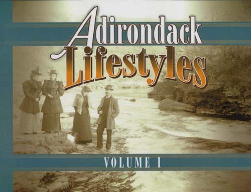 Stock image for Adirondack Lifestyles, Vol. 1 for sale by Majestic Books